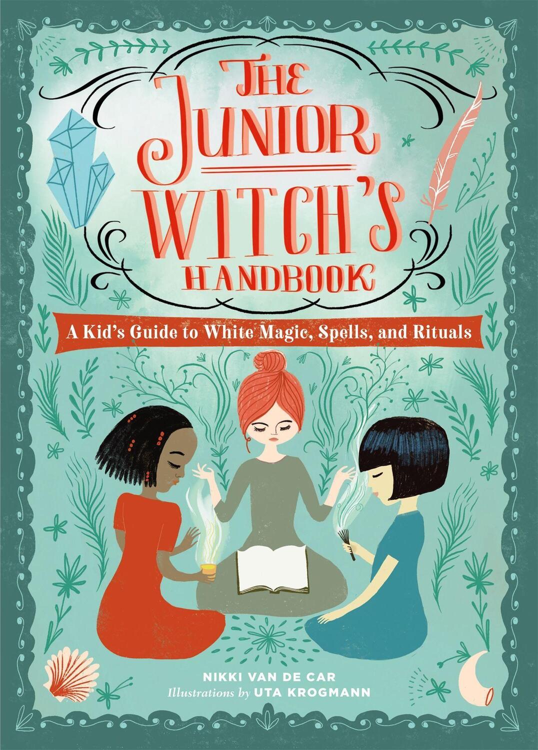 Cover: 9780762469307 | The Junior Witch's Handbook | Nikki van de Car | Buch | Gebunden