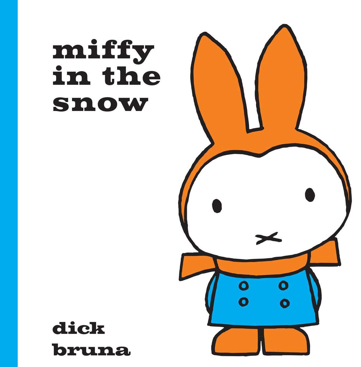 Cover: 9781471120855 | Miffy in the Snow | Dick Bruna | Buch | MIFFY | Gebunden | Englisch