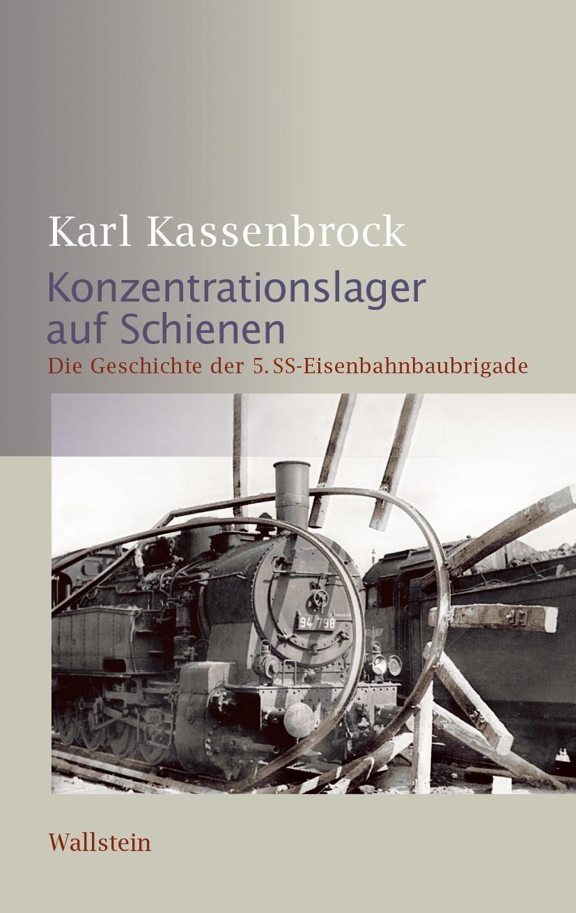Cover: 9783835334199 | Konzentrationslager auf Schienen | Karl Kassenbrock | Taschenbuch