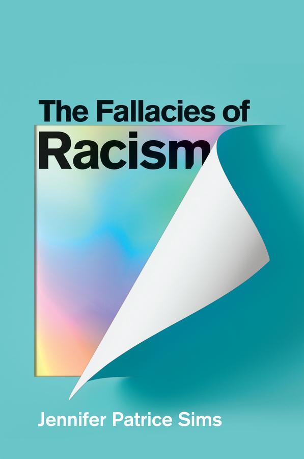 Cover: 9781509553488 | The Fallacies of Racism | Jennifer Patrice Sims | Taschenbuch | 224 S.