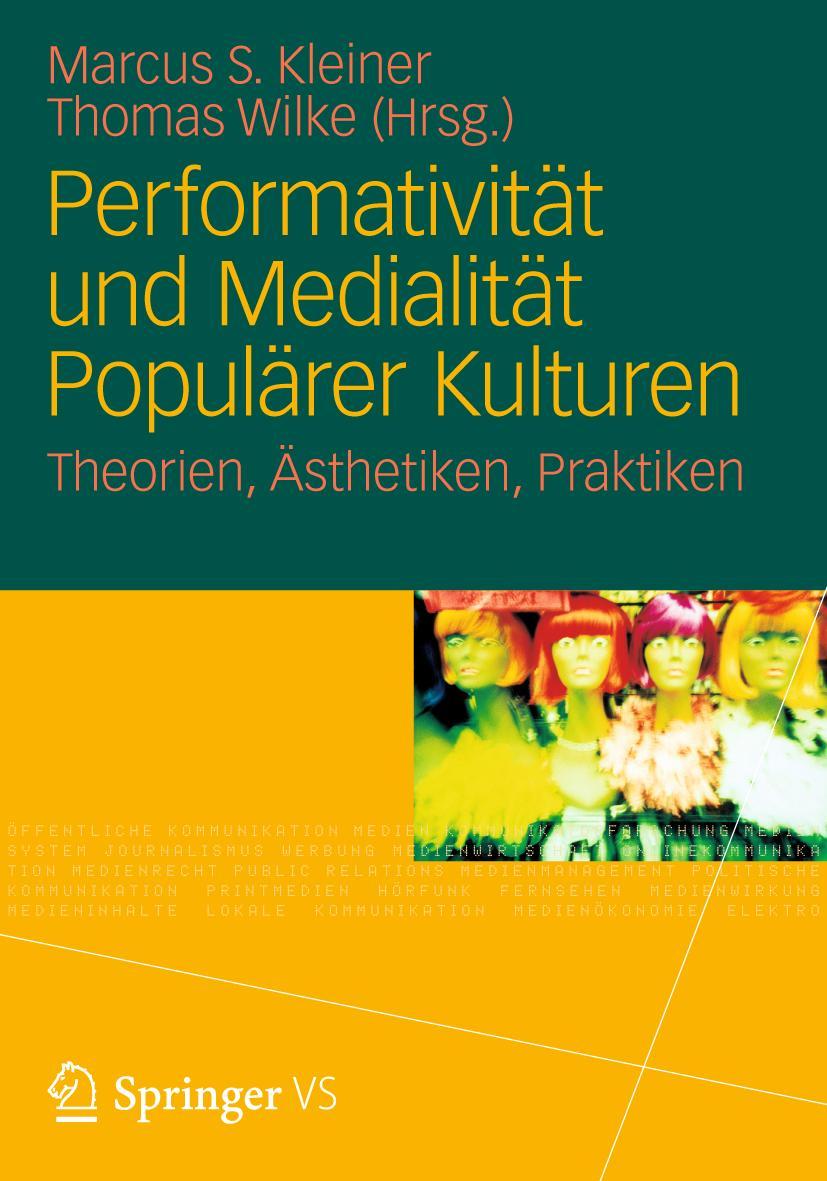 Cover: 9783531183572 | Performativität und Medialität Populärer Kulturen | Wilke (u. a.)