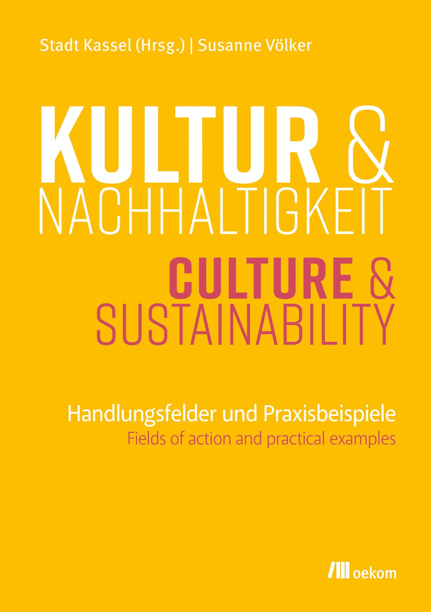 Cover: 9783987260582 | Kultur und Nachhaltigkeit | Handlungsfelder und Praxisbeispiele | Buch