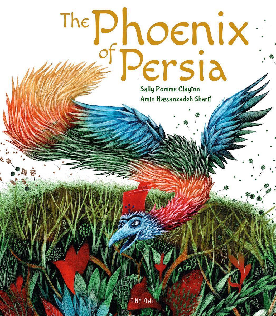 Cover: 9781910328439 | The Phoenix of Persia | Sally Pomme Clayton | Buch | Englisch | 2020