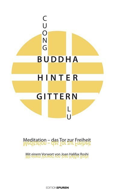 Cover: 9783905752793 | Buddha hinter Gittern | Meditation - das Tor zur Freiheit | Cuong Lu