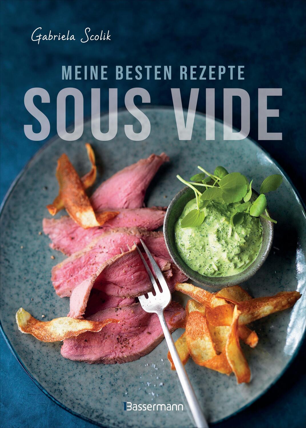 Cover: 9783809441342 | Sous Vide - Die besten Rezepte für zartes Fleisch, saftigen Fisch...