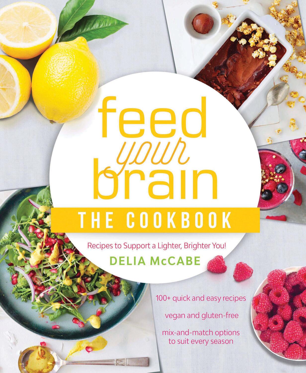 Cover: 9781925335613 | Feed Your Brain: The Cookbook | Delia Mccabe | Taschenbuch | Englisch