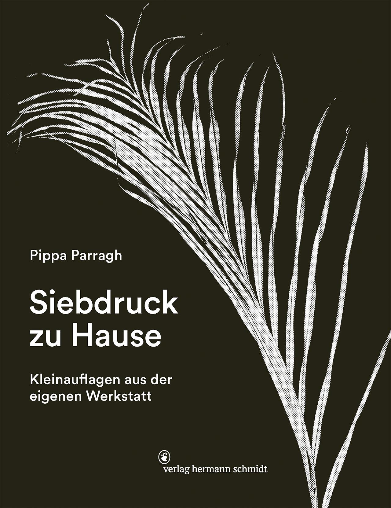 Cover: 9783874399388 | Siebdruck zu Hause | Kleinauflagen aus der eigenen Werkstatt | Parragh