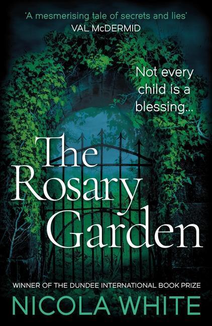 Cover: 9781788164115 | The Rosary Garden | Winner of the Dundee International Book Prize