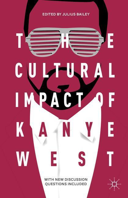 Cover: 9781137574251 | The Cultural Impact of Kanye West | J. Bailey | Taschenbuch | Englisch