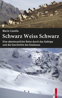Cover: 9783906055442 | Schwarz Weiss Schwarz | Mario Casella | Buch | 304 S. | Deutsch | 2016