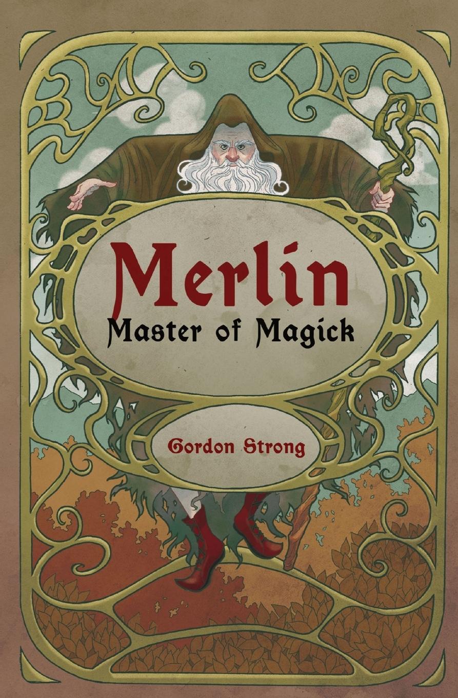 Cover: 9781959883036 | Merlin | Master of Magick | Gordon Strong | Taschenbuch | Englisch