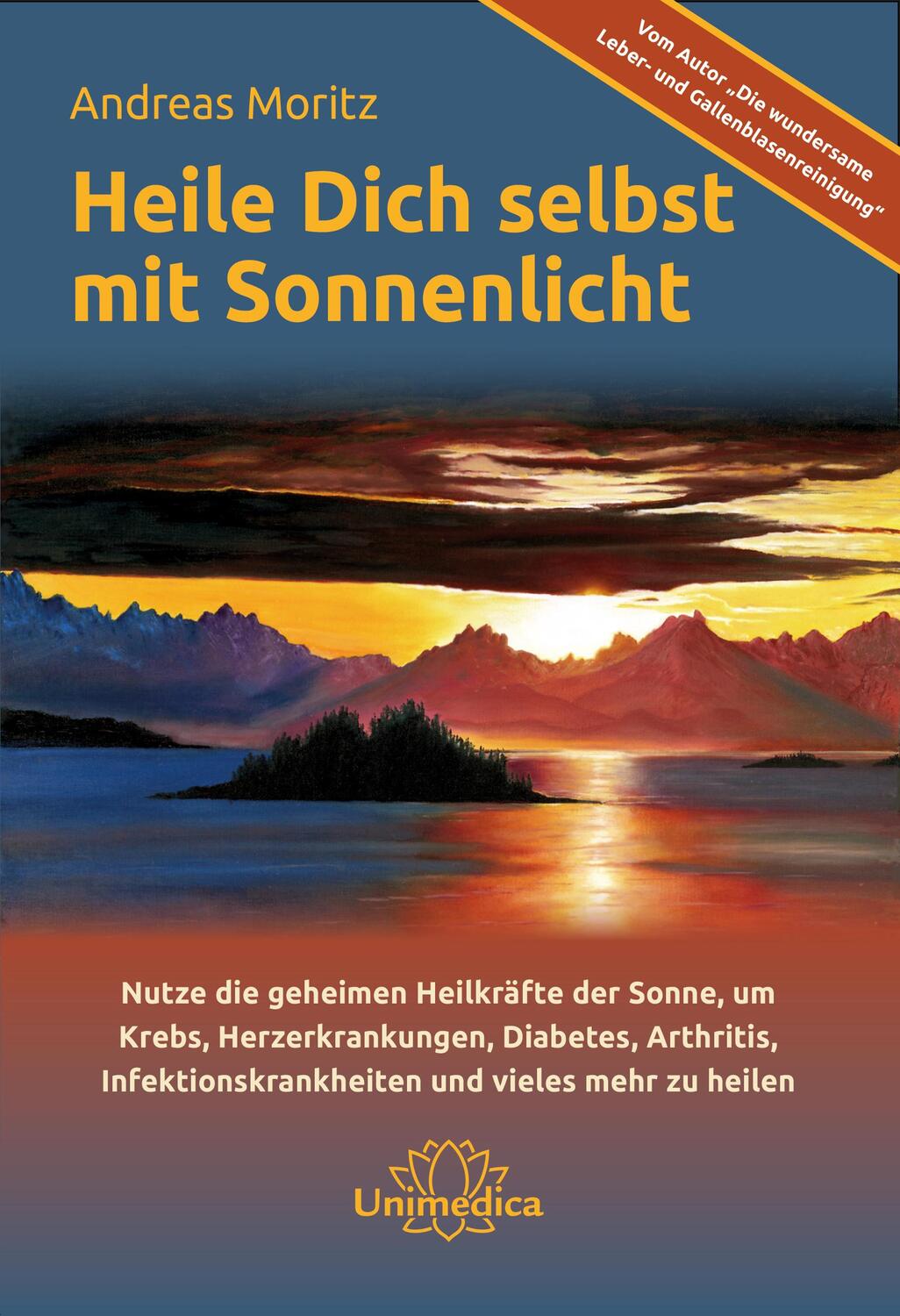Cover: 9783946566717 | Heile dich selbst mit Sonnenlicht | Andreas Moritz | Taschenbuch