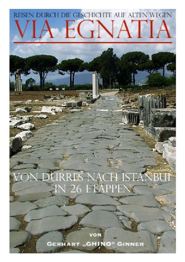 Cover: 9783752979770 | Via Egnatia von Dürres nach Istanbul in 26 Etappen | gerhart ginner