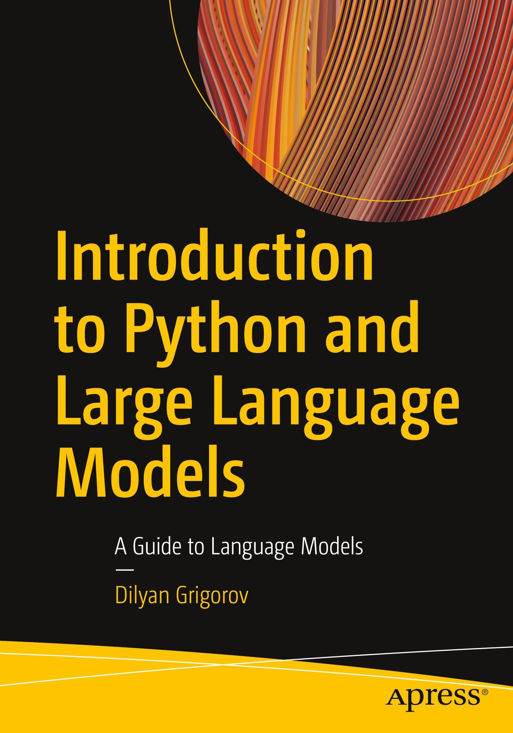 Cover: 9798868805394 | Introduction to Python and Large Language Models | Dilyan Grigorov