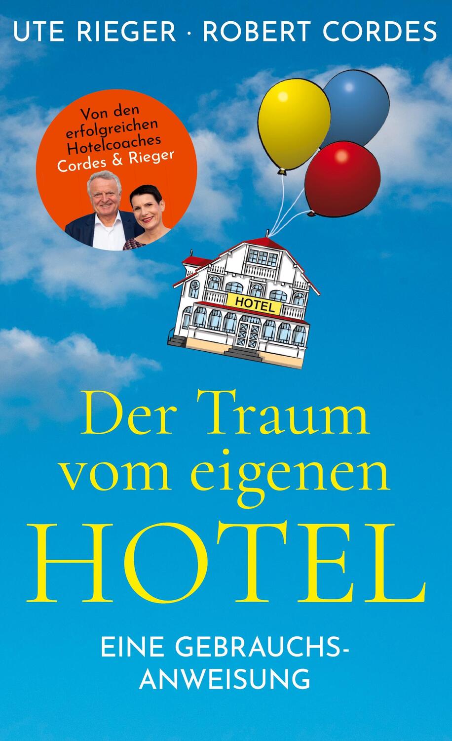 Cover: 9783752642094 | Der Traum vom eigenen Hotel | Eine Gebrauchsanweisung | Rieger (u. a.)