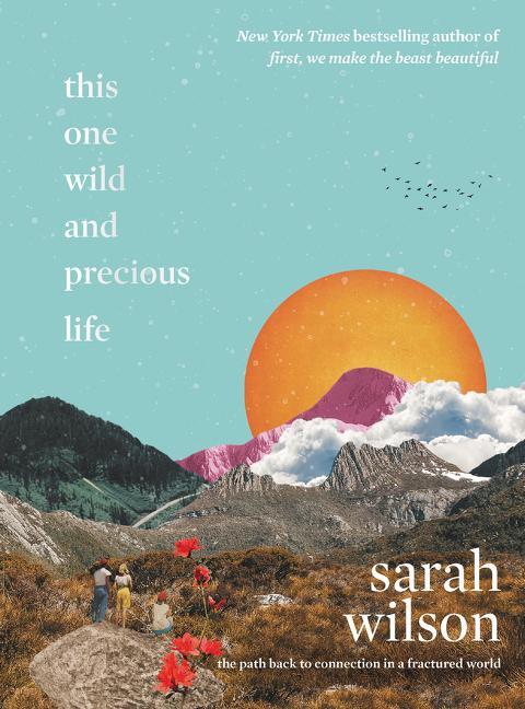 Cover: 9780062962973 | This One Wild and Precious Life | Sarah Wilson | Buch | Hardcover