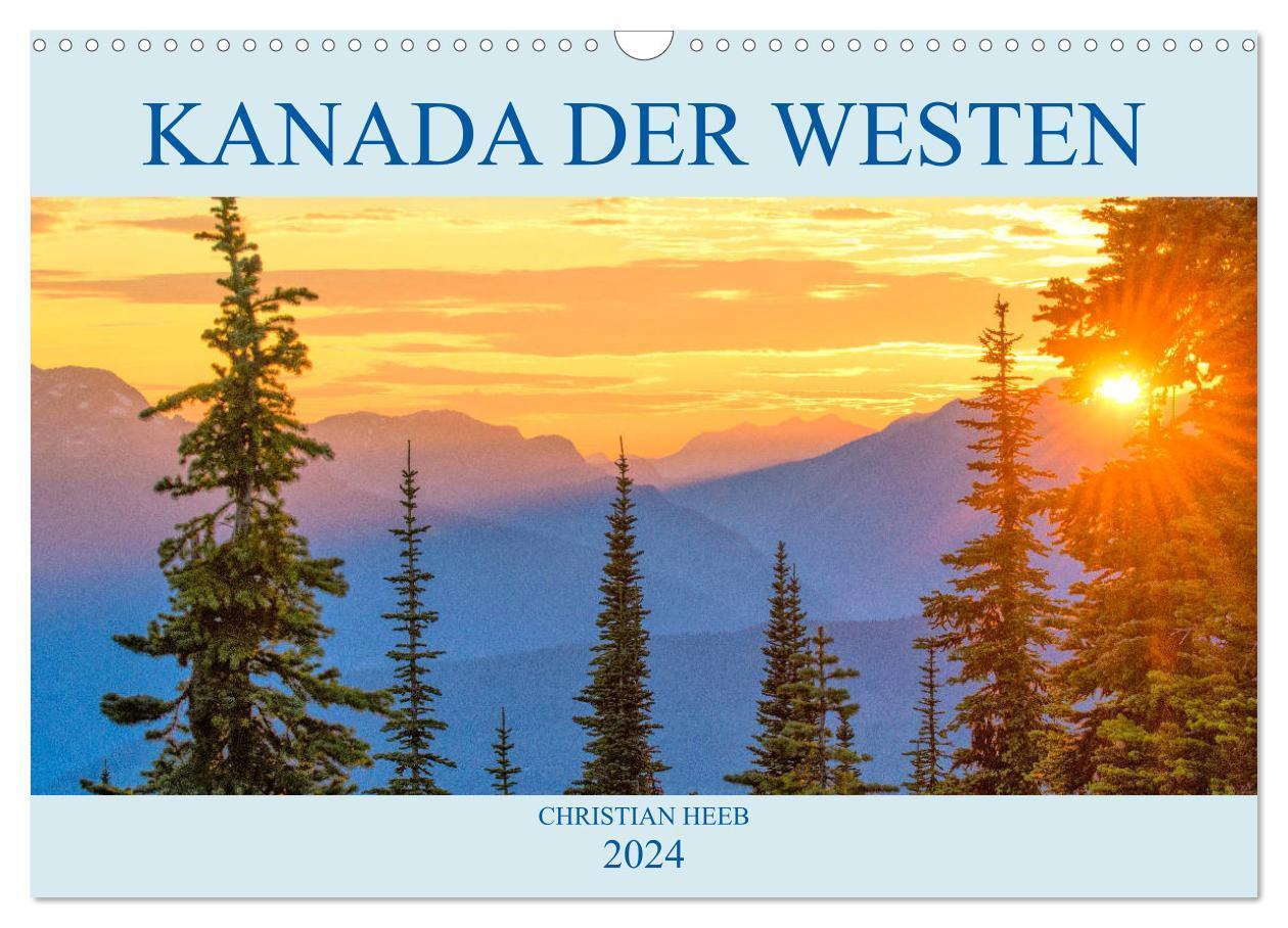 Cover: 9783675865013 | Kanada der Westen (Wandkalender 2024 DIN A3 quer), CALVENDO...