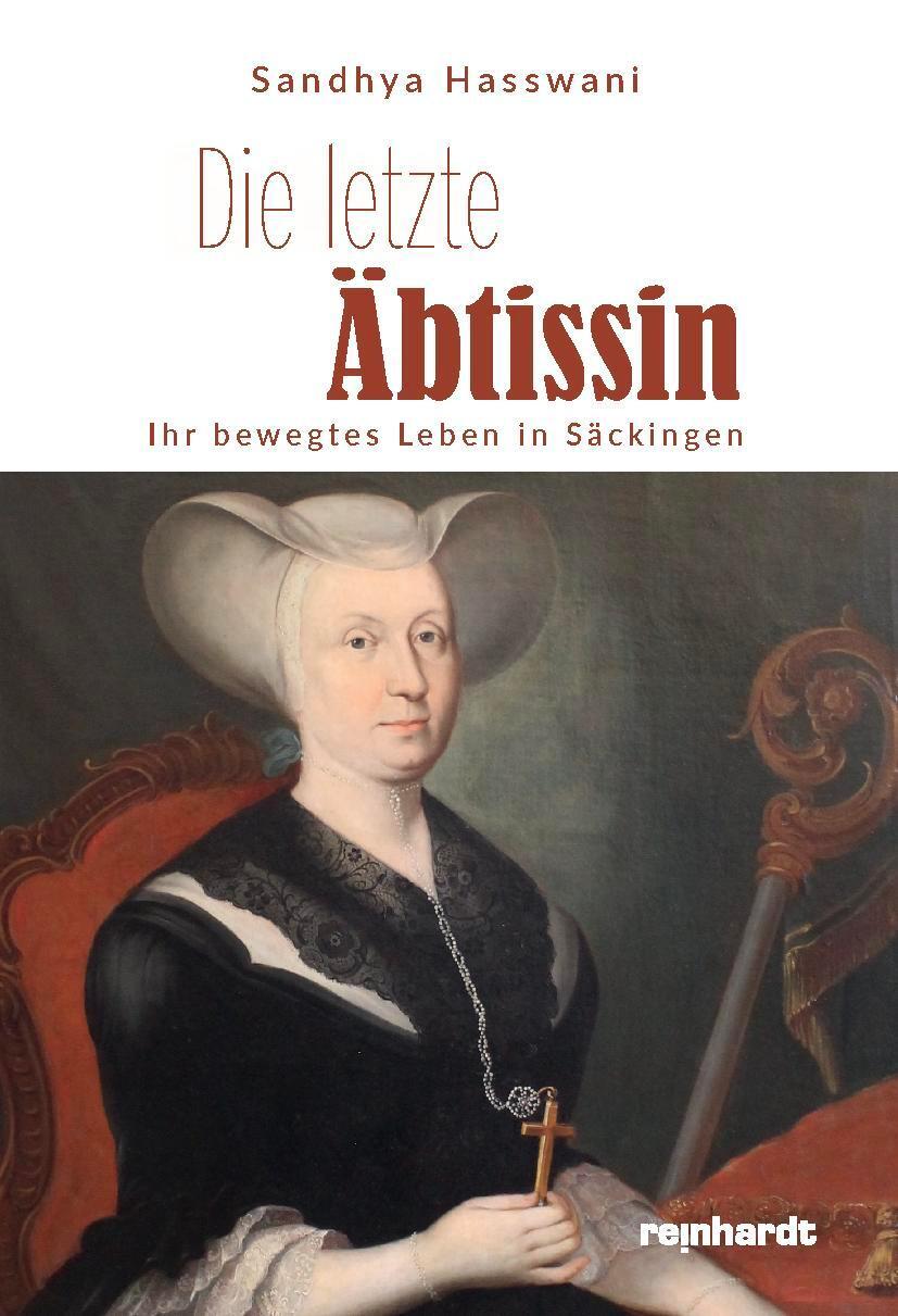 Cover: 9783724525745 | Die letzte Äbtissin | Ihr bewegtes Leben in Säckingen | Hasswani