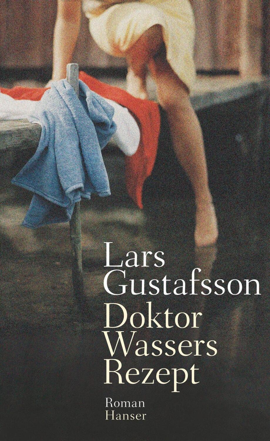Cover: 9783446250512 | Doktor Wassers Rezept | Roman | Lars Gustafsson | Buch | 143 S. | 2016