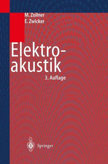 Cover: 9783540646655 | Elektroakustik | Mit 62 durchgerechneten Beisp. | Zollner (u. a.)