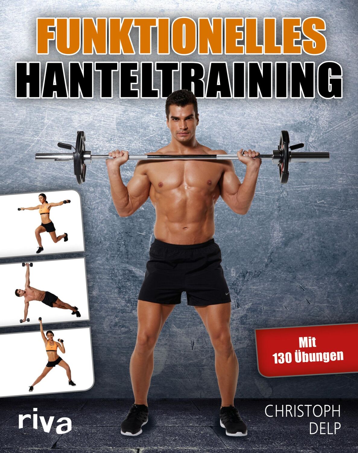 Cover: 9783868837315 | Funktionelles Hanteltraining | Christoph Delp | Taschenbuch | 240 S.