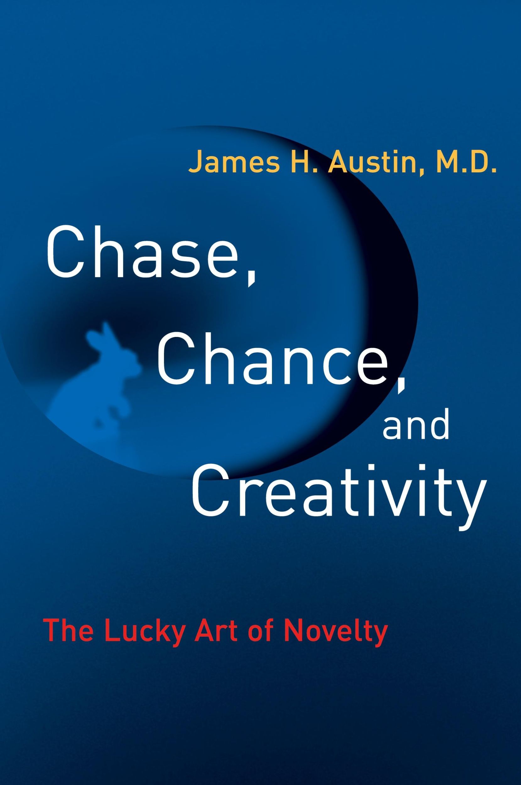 Cover: 9780262511353 | Chase, Chance, and Creativity | The Lucky Art of Novelty | Austin