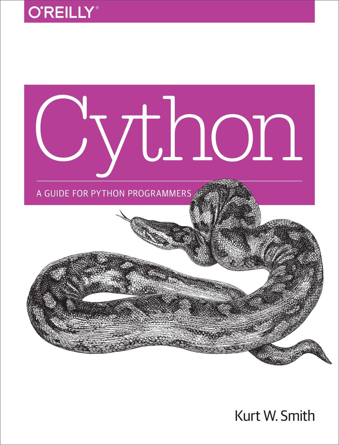 Cover: 9781491901557 | Cython: A Guide for Python Programmers | Kurt W. Smith | Taschenbuch