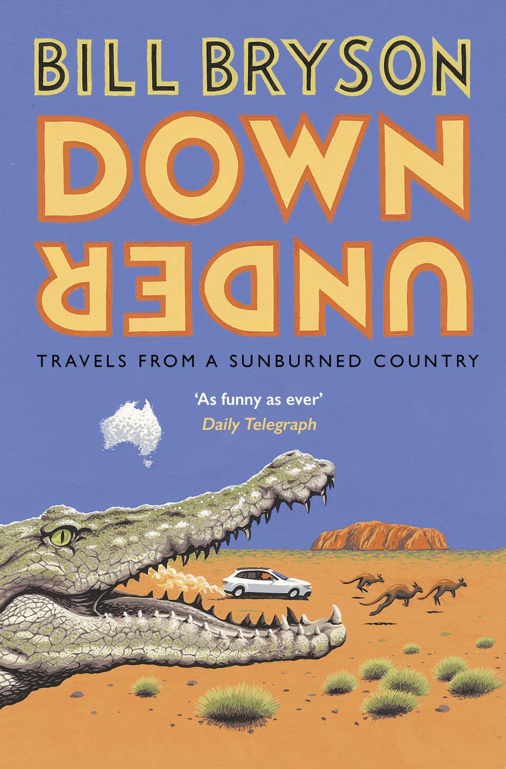 Cover: 9781784161835 | Down Under | Travels in a Sunburned Country | Bill Bryson | Buch