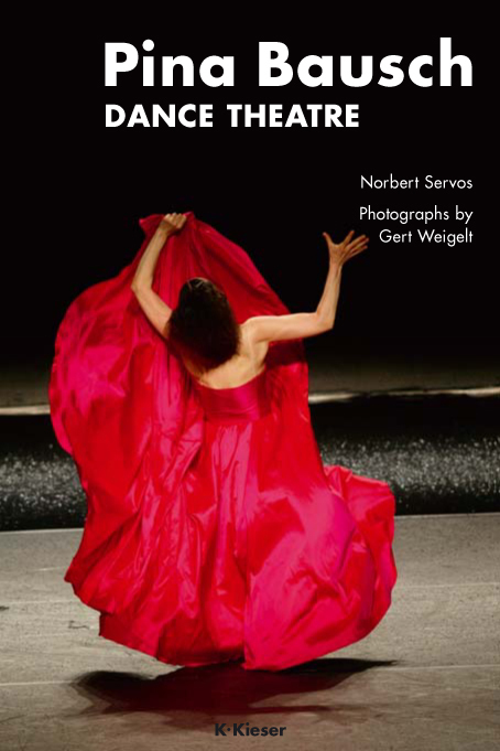 Cover: 9783935456227 | Pina Bausch | Dance Theatre | Norbert Servos | Taschenbuch | Englisch
