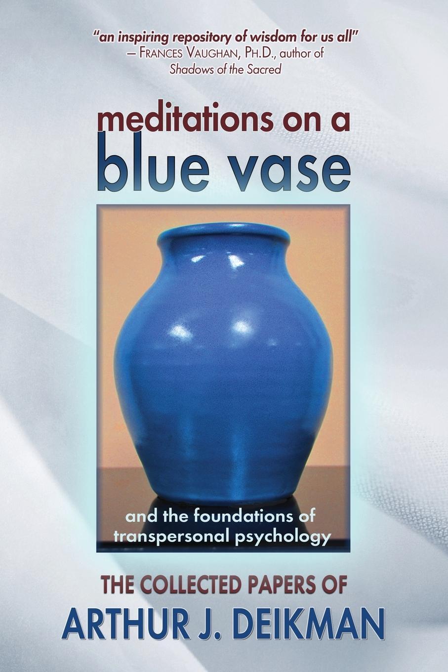 Cover: 9780988802445 | Meditations on a Blue Vase and the Foundations of Transpersonal...