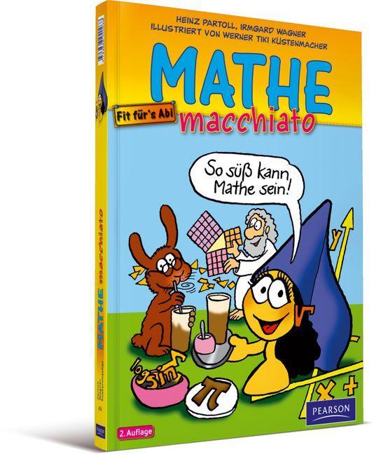 Cover: 9783868940268 | Mathe macchiato | Cartoonkurs Mathematik für Schüler und Studenten