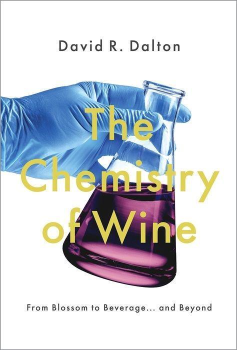 Cover: 9780190687199 | The Chemistry of Wine | From Blossom to Beverage and Beyond | Dalton