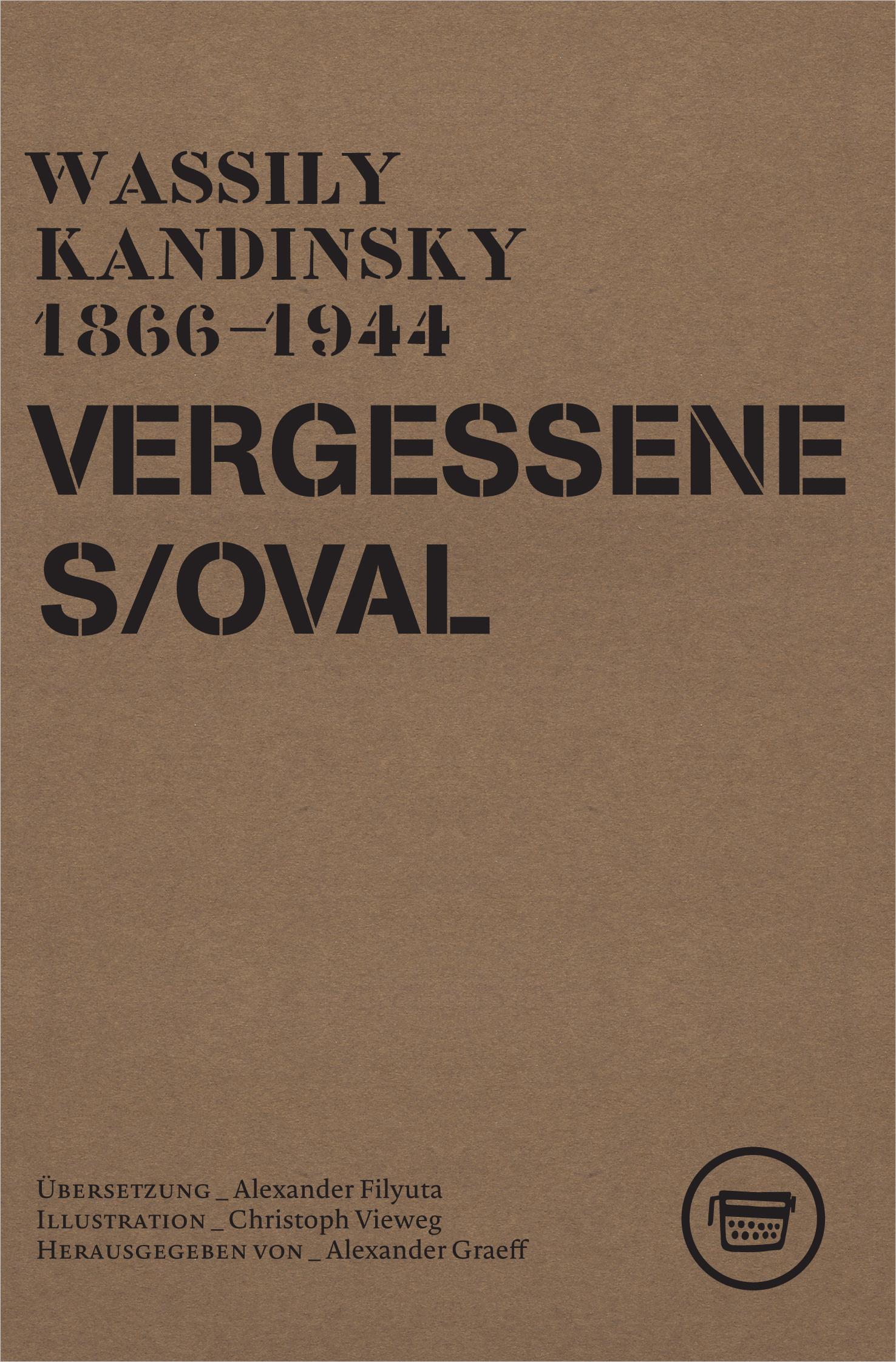 Cover: 9783945832332 | Vergessenes Oval | Wassily Kandinsky | Taschenbuch | 100 S. | Deutsch