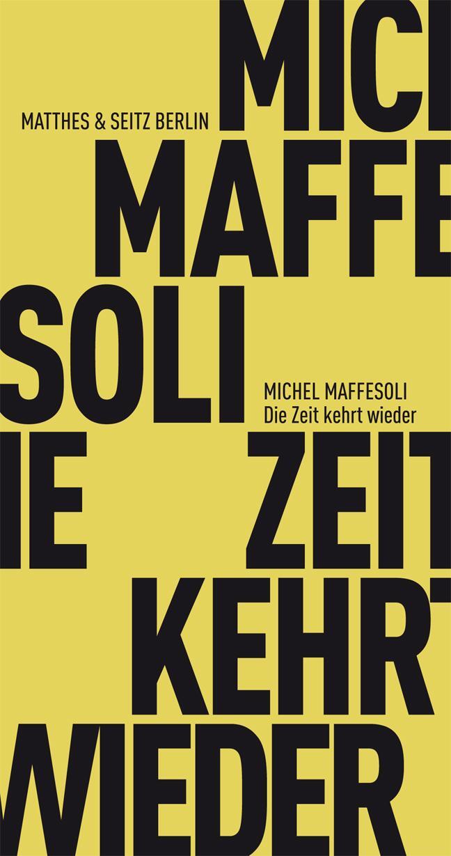 Cover: 9783882219777 | Die Zeit kehrt wieder | Michel Maffesoli | Taschenbuch | 190 S. | 2014