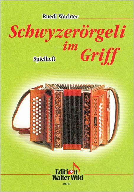 Cover: 9783906848020 | Schwyzerörgeli im Griff - Spielheft zur Schule | Ruedi Wachter | Buch