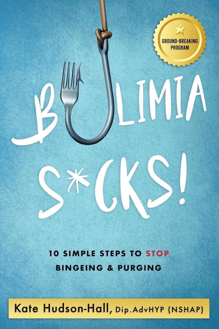 Cover: 9781838238100 | Bulimia Sucks! | Kate Hudson-Hall | Taschenbuch | Paperback | Englisch