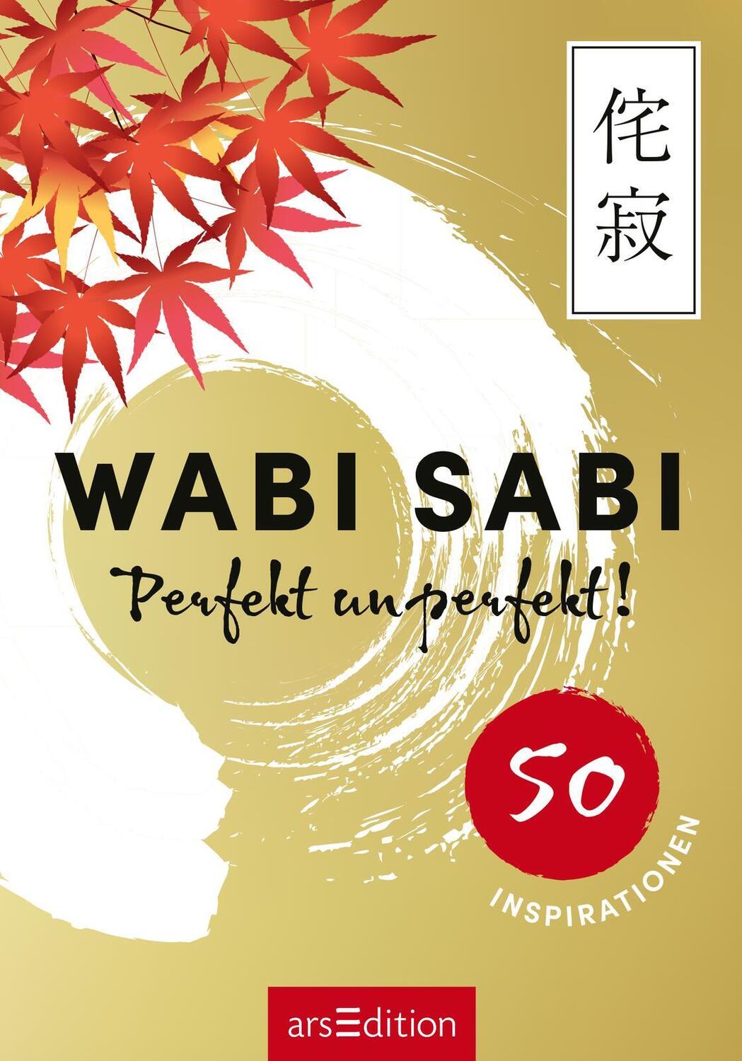 Bild: 9783845860251 | Wabi Sabi | Perfekt unperfekt! 50 Inspirationen | Taschenbuch | 50 S.