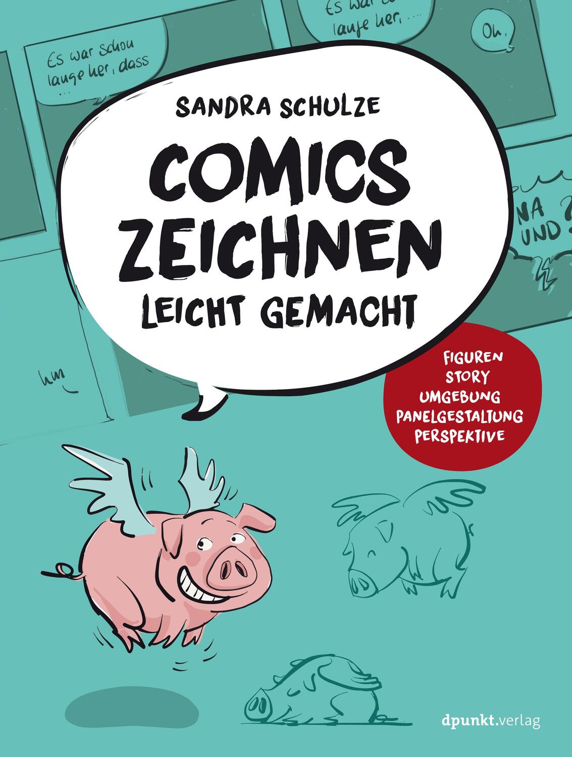 Cover: 9783864906350 | Comics zeichnen leicht gemacht | Sandra Schulze | Taschenbuch | 198 S.