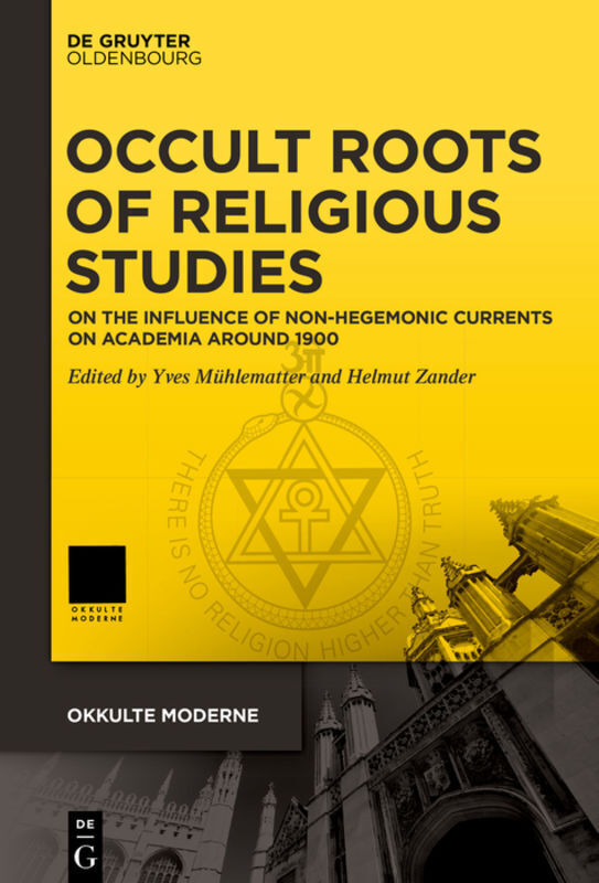 Cover: 9783110660173 | Occult Roots of Religious Studies | Yves Mühlematter (u. a.) | Buch