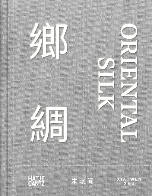 Cover: 9783775747851 | Oriental Silk | Xiaowen Zhu | Buch | Chinesisch | 2020