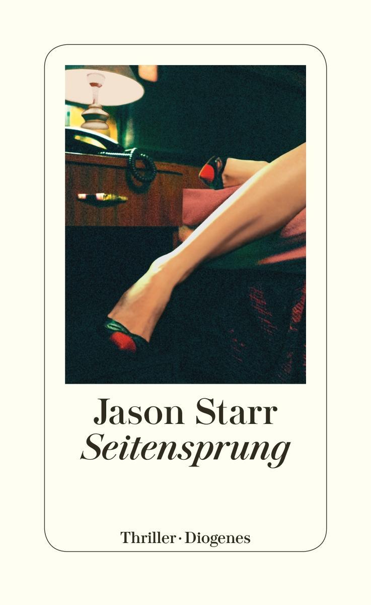 Cover: 9783257300505 | Seitensprung | Jason Starr | Taschenbuch | 393 S. | Deutsch | 2020