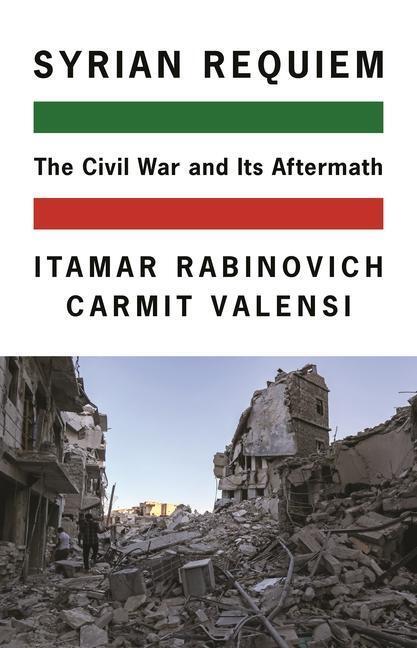 Cover: 9780691193311 | Syrian Requiem - The Civil War and Its Aftermath | Rabinovich (u. a.)