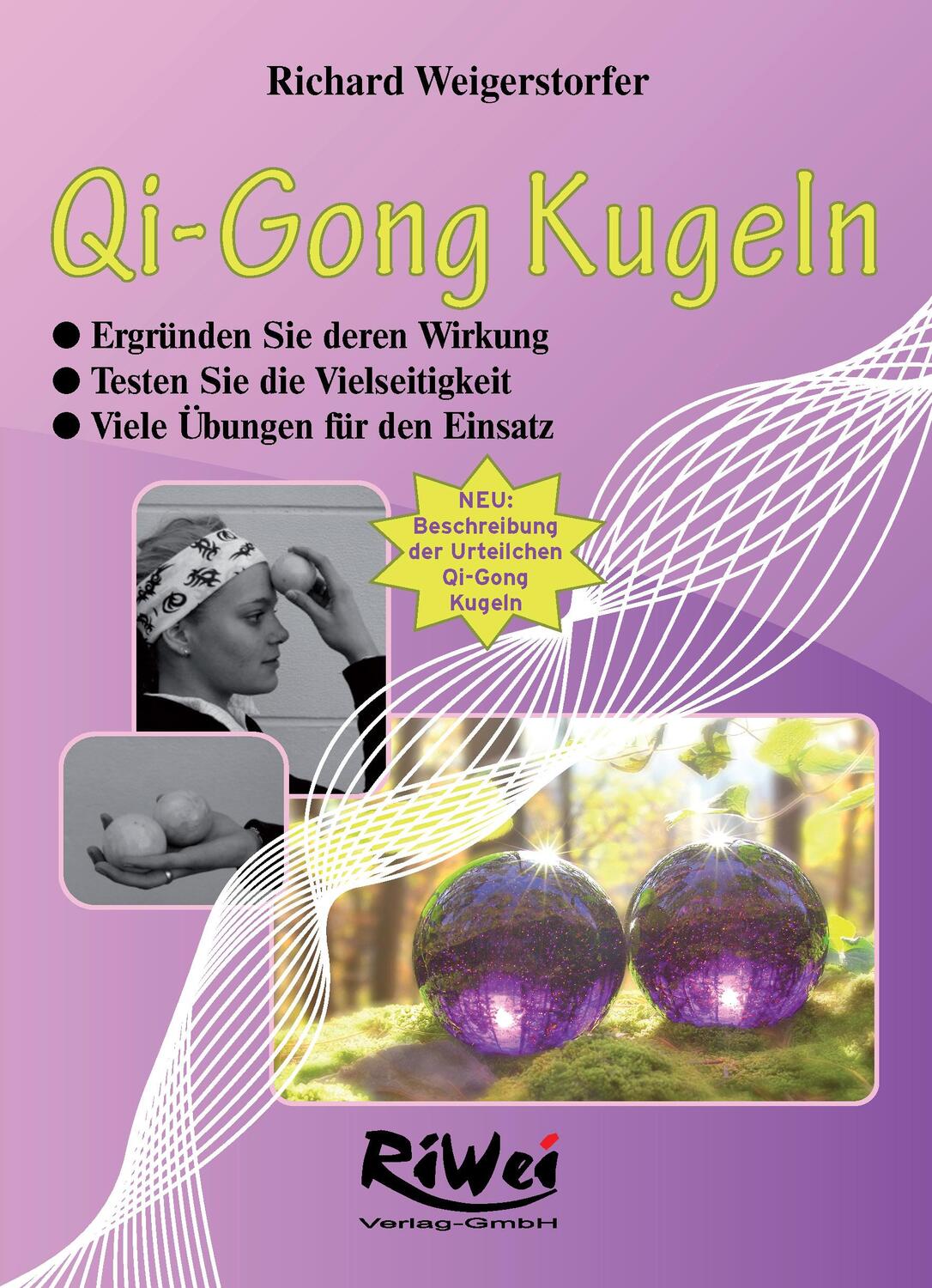 Cover: 9783897582262 | Qi-Gong Kugeln | Die Wirkungen und viele Übungen | Weigerstorfer