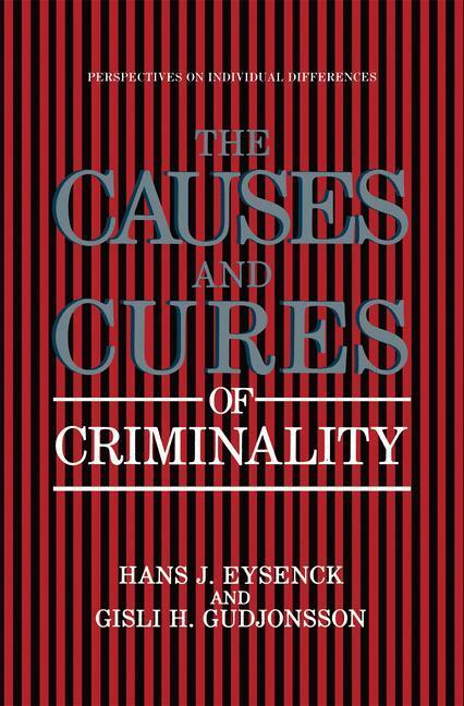 Cover: 9780306429682 | The Causes and Cures of Criminality | Gisli H. Gudjonsson (u. a.) | XV