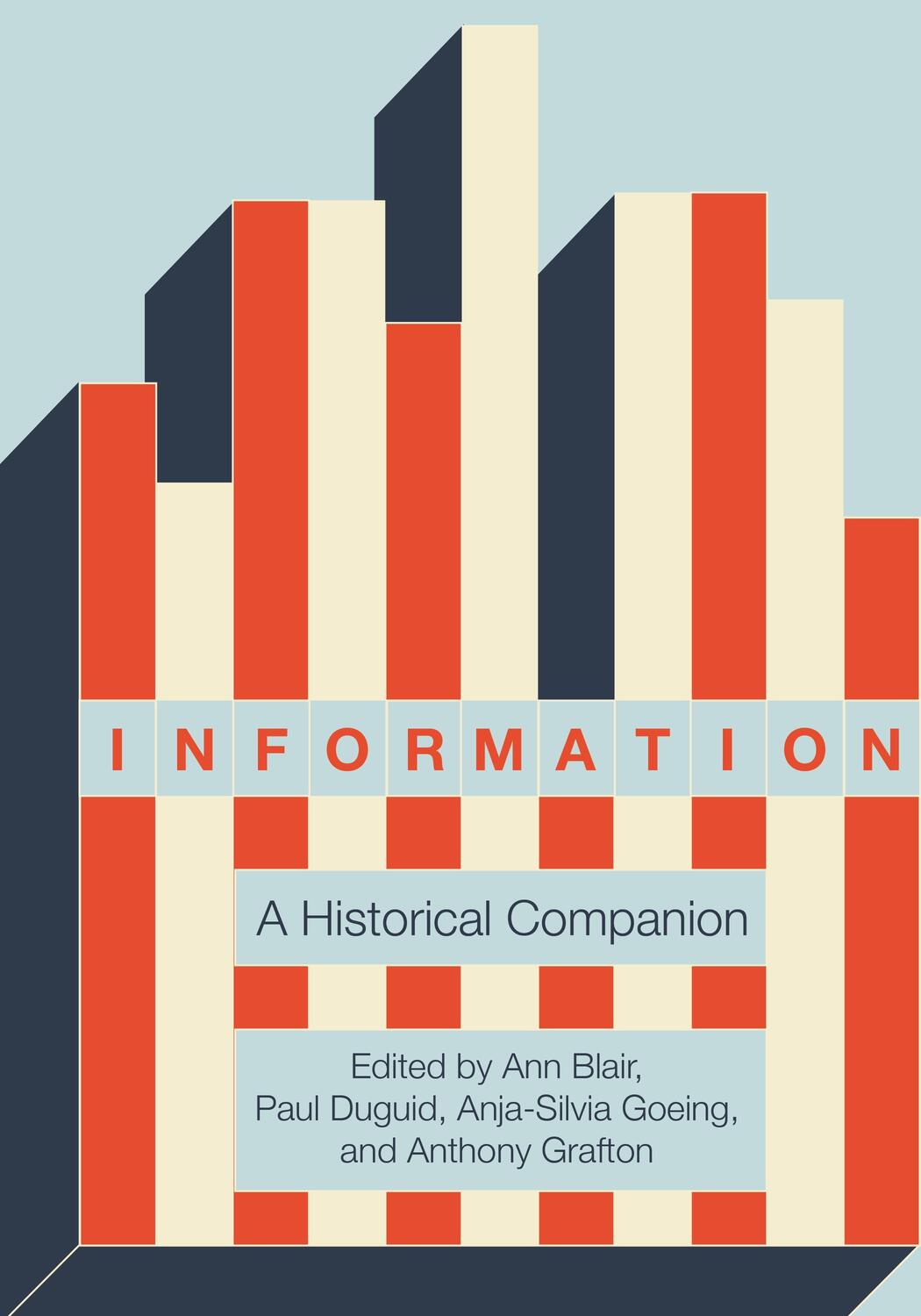 Cover: 9780691179544 | Information | A Historical Companion | Ann Blair (u. a.) | Gebunden