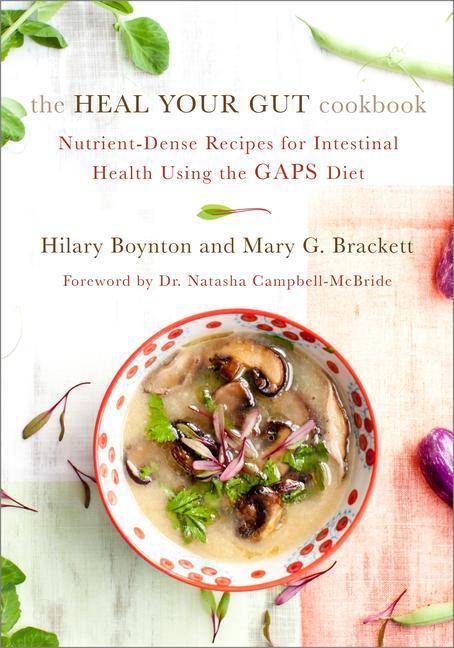Cover: 9781603585613 | The Heal Your Gut Cookbook | Hilary Boynton (u. a.) | Taschenbuch