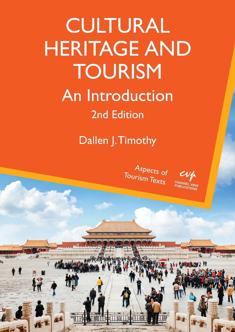 Cover: 9781845417703 | Cultural Heritage and Tourism | An Introduction | Dallen J. Timothy