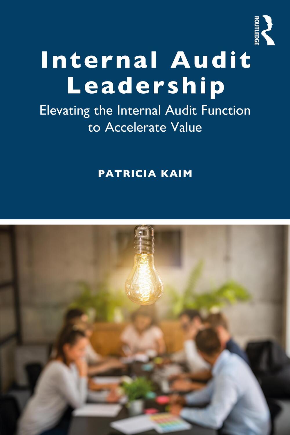 Cover: 9781032557168 | Internal Audit Leadership | Patricia Kaim | Taschenbuch | Englisch