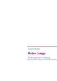 Cover: 9783839120132 | Roter Junge | Ein Kriegskind in Hamburg | Harald Hinsch | Taschenbuch
