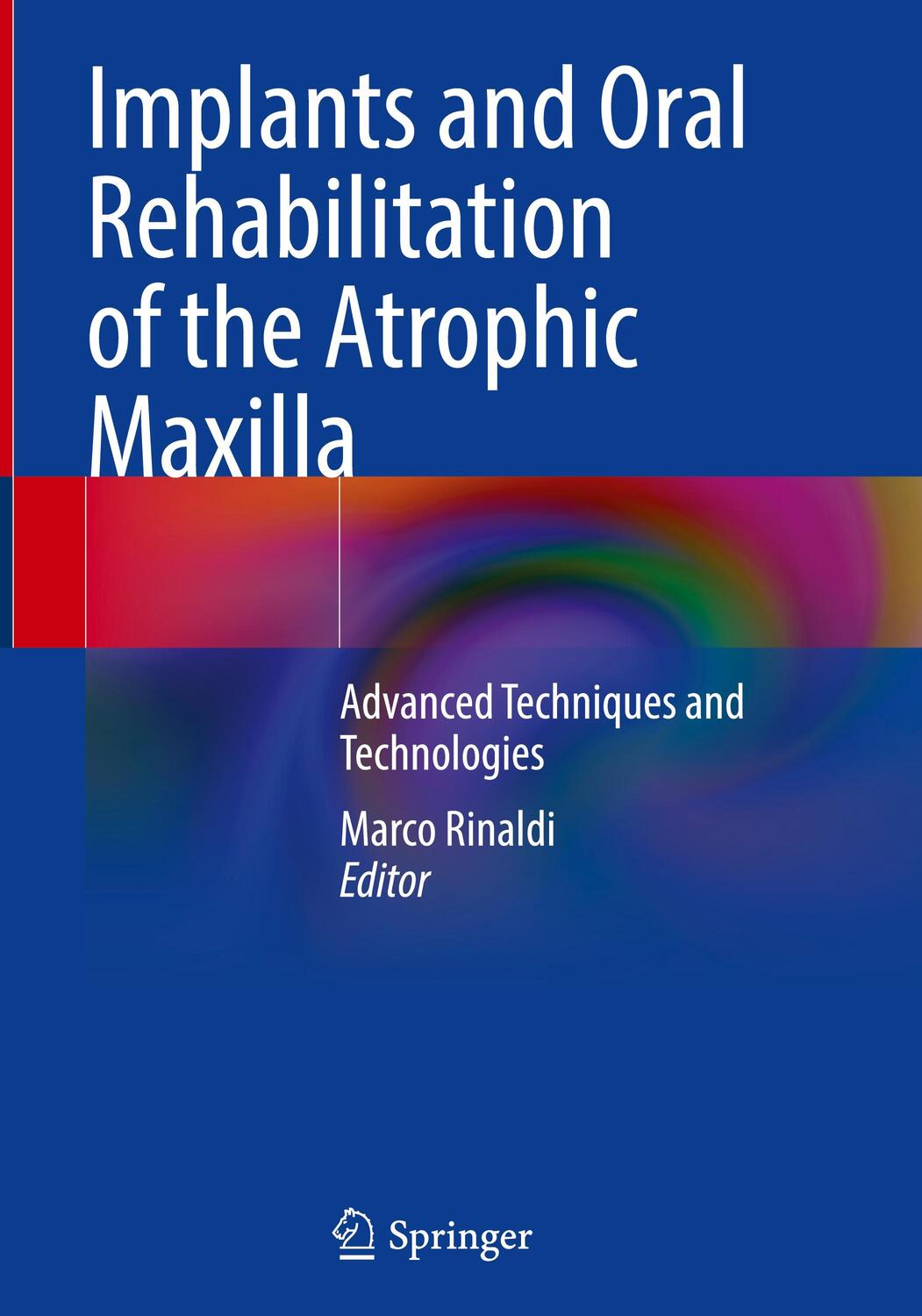 Cover: 9783031127540 | Implants and Oral Rehabilitation of the Atrophic Maxilla | Rinaldi